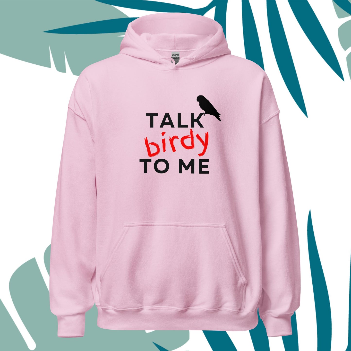 Talk Birdy To Me Hoodie