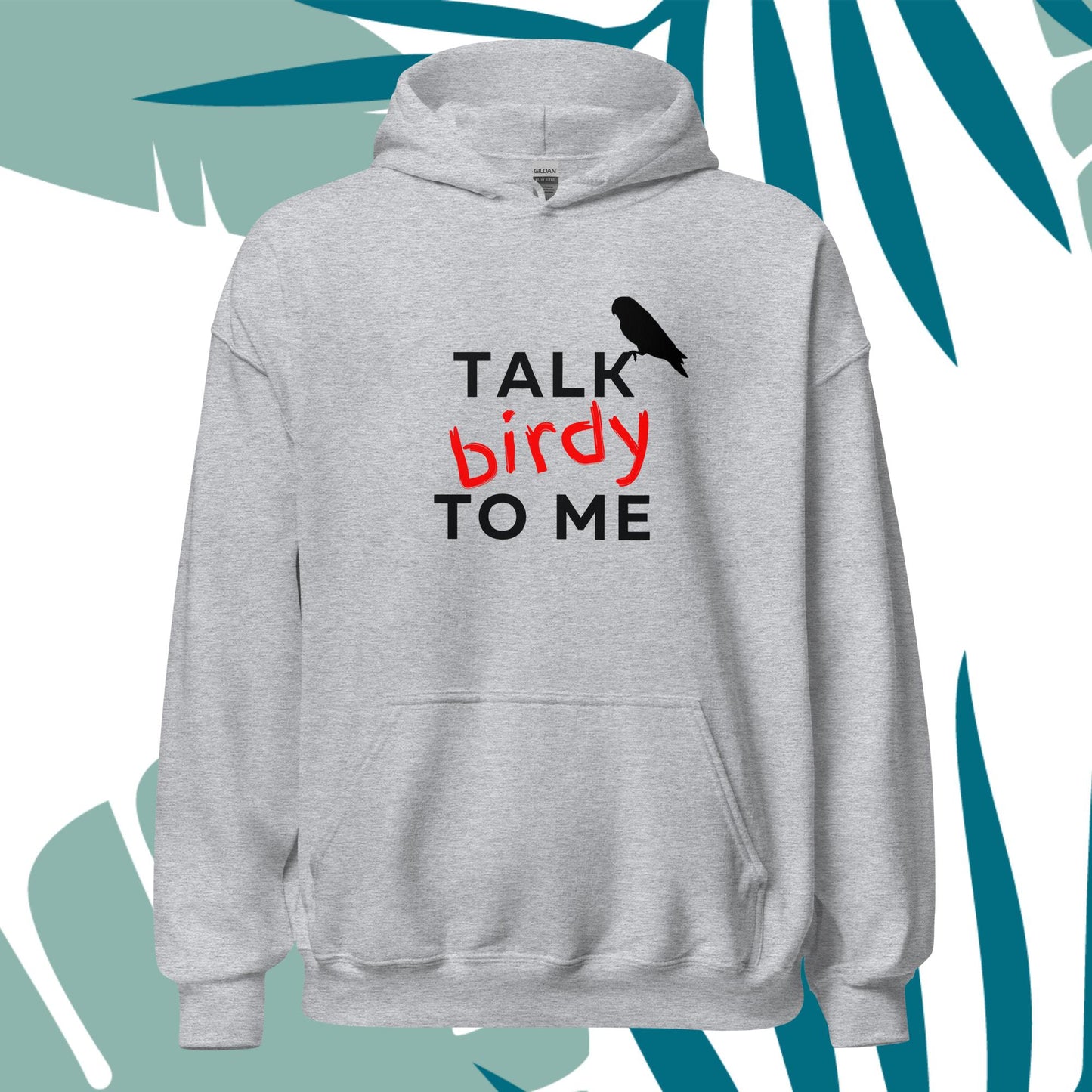 Talk Birdy To Me Hoodie